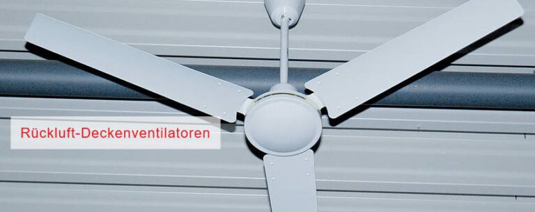 Rückluft-Deckenventilatoren